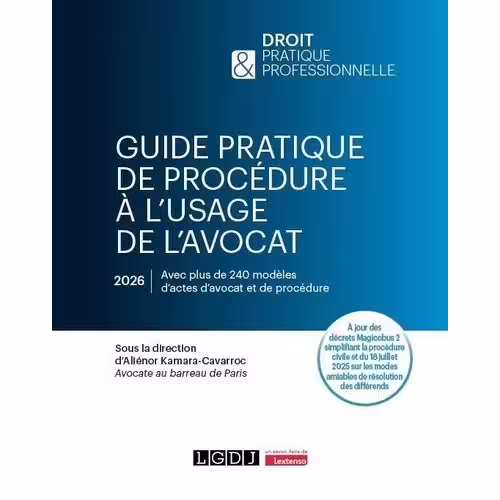 Guide Pratique De Procédure À L'usage De L'avocat - Edition 2025