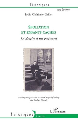 Spoliation Et Enfants Cachés - Le Destin D'un Résistant