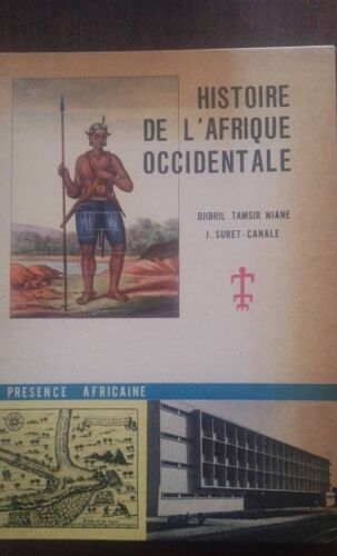 Histoire De L Afrique Occidentale - Djibril Tamsir Niane J. Suret-Canale [Presence Africaine]
