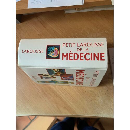 Petit Larousse De La Médecine 2001