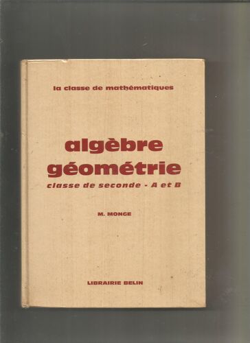 Algebre Géométrie Classe De Seconde A Et B Par M Monge