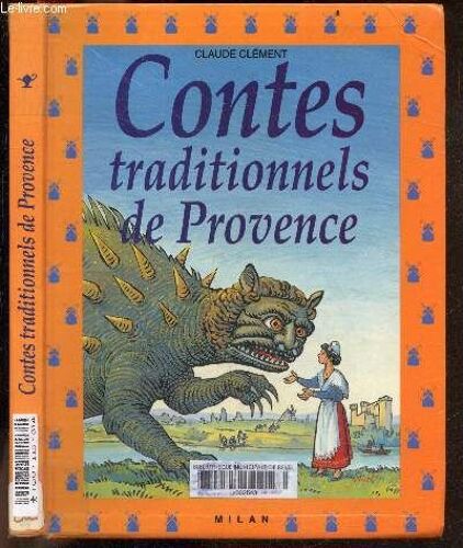 Contes Traditionnels De Provence - Collection Mille Ans De Contes- Le Pont D Avignon, La Chevre D Or, Lievre Du Mont Faron, Pour Und Danse Des Cordelles, Les Chenilles De Contes, Le Tombeau Des Geants, Les Rochers Des Mees, Le Vent Prisonnier, Le Semeur..