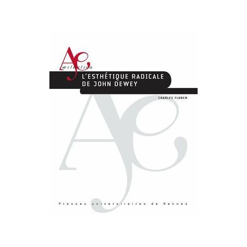 L'esthétique Radicale De John Dewey