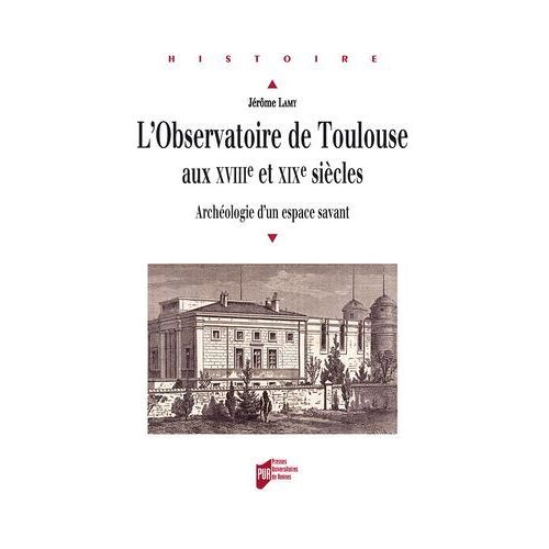 L'observatoire De Toulouse Aux Xviiie Et Xixe Siècles