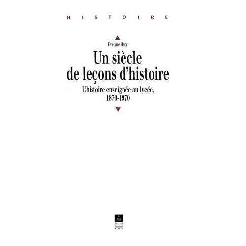Un Siècle De Leçons D'histoire