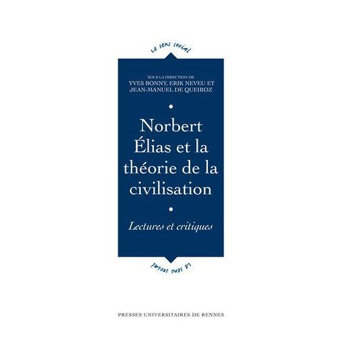 Norbert Élias Et La Théorie De La Civilisation