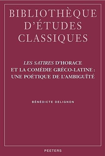Les Satires D'horace Et La Comédie Gréco-Latine : Une Poétique De L'ambiguïté