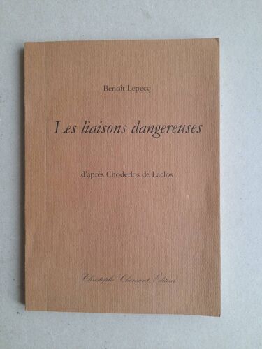 Les Liaisons Dangereuses - D'Après Choderlos De Laclos