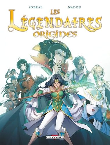 Légendaires (Les) - Origines - Tome 2 : Jadina