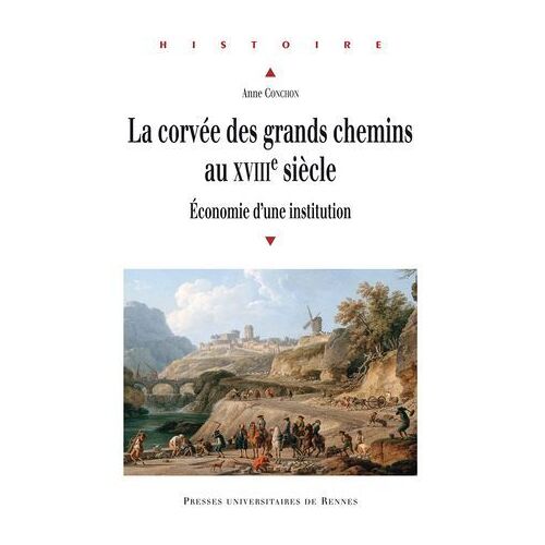 La Corvée Des Grands Chemins Au Xviiie Siècle