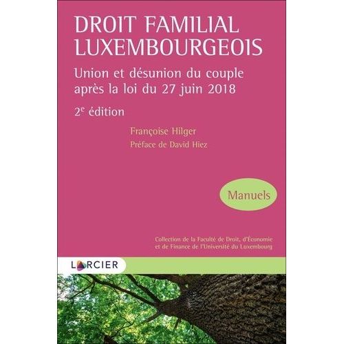 Droit Familial Luxembourgeois - Union Et Désunion Du Couple Après La Loi Du 27 Juin 2018