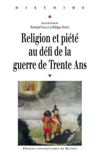 Religion Et Piété Au Défi De La Guerre De Trente Ans