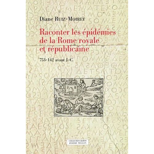 Raconter Les Épidémies De La Rome Royale Et Républicaine - 753-142 Avant J.-C