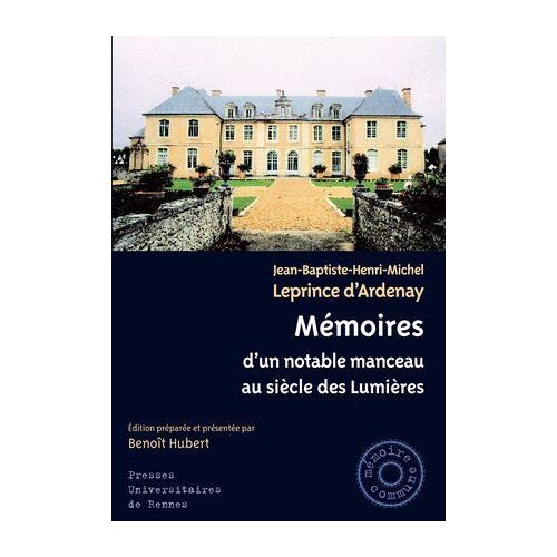 Mémoires D'un Notable Manceau Au Siècle Des Lumières