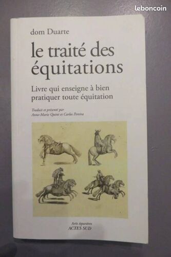 Le Traité Des Équitations Par Dom Duarte/Livre Qui Enseigne À Bien Pratiquer