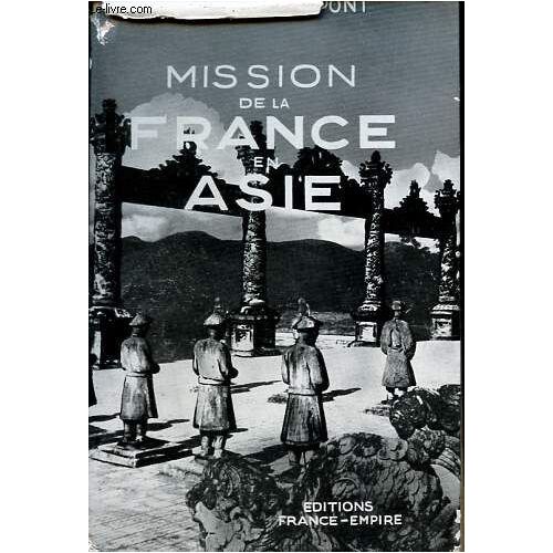 Mission De La France En Asie.