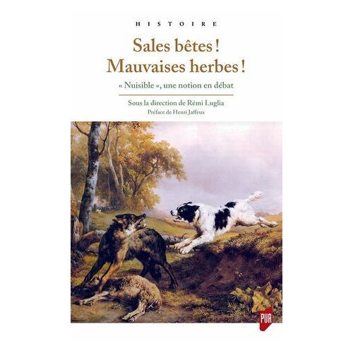 Sales Bêtes ! Mauvaises Herbes !