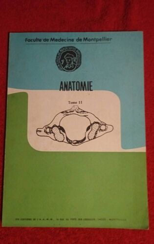 Anatomie Tome 2 Faculté De Médecine De Montpellier Pour Étudiants En Médecine Chirurgie Dentaire Médecine Vétérinaire Kinésithérapeute