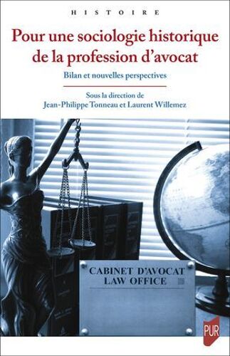 Pour Une Sociologie Historique De La Profession D'avocat