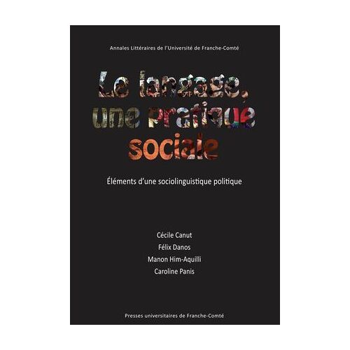 Le Langage, Une Pratique Sociale
