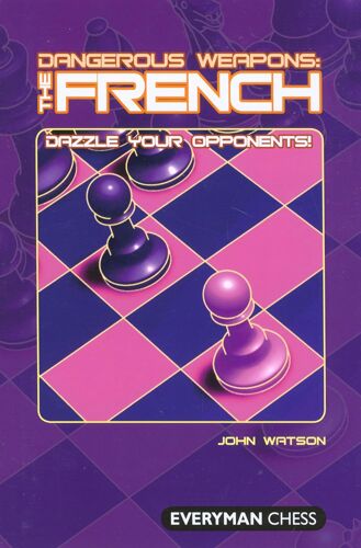 Dangerous Weapons : The French : Dazzle Your Opponents (By John Watson)