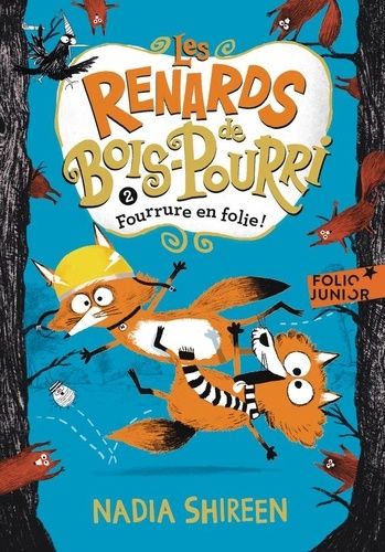 Les Renards De Bois-Pourri - Tome 2 - Fourrure En Folie !