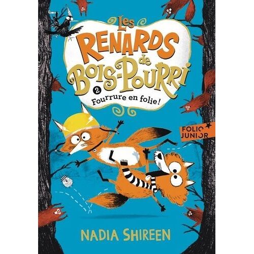 Les Renards De Bois-Pourri - Tome 2 - Fourrure En Folie !