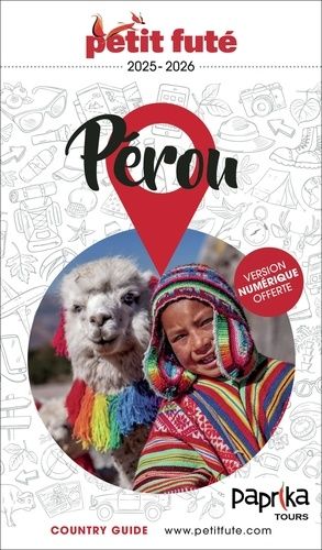 Petit Futé Pérou - Country Guide 2025-2026