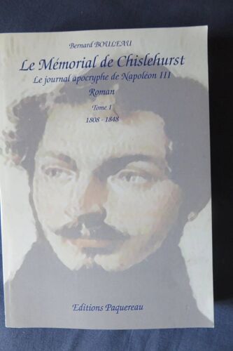 Le Mémorial De Chislehurst  Le Journal Apocryphe De Napoléon 3/Ti  Par  Bouleau