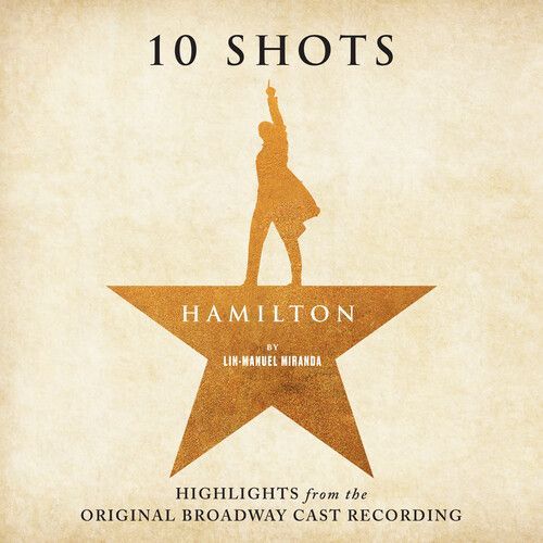 Lin-Manuel Miranda - Hamilton: 10 Shots (Highlights From The Original Broadway Cast Recording)(Cabinet's Battle Vinyl) [Vinyl Lp] Colored Vinyl, Tan, Smoke