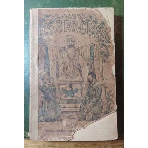 Le Livre Des Oracles Ou Les Secrets De La Destinée Universelle Révélés Par Les Dieux, Déesses, Héros Et Personnages Fameux De L Antiquité Recueillis Par Albertus Merlin. 1896