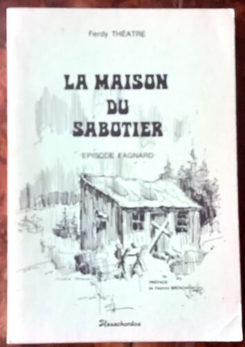 La Maison Du Sabotier - Épisode Fagnard Ferdy Théatre