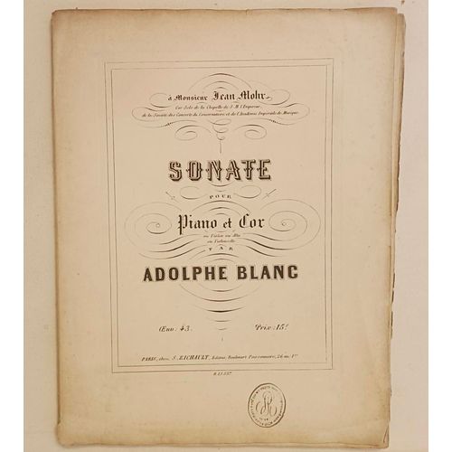 Sonate Pour Piano Et Cor Ou Violon Ou Alto Ou Violoncelle - Op . 43 - Musique De Adolphe Blanc - Chez Richault, Éditeur, Vers 1862