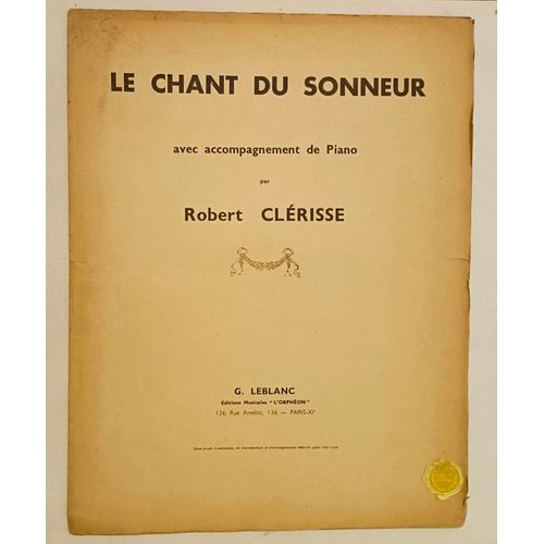 Partition - Le Chant Du Sonneur, Solo De Cor En Fa Avec Accompagnement De Piano - Musique De Robert Clérisse - G. Leblanc - Editions Musicales L'Orphéon - 1937