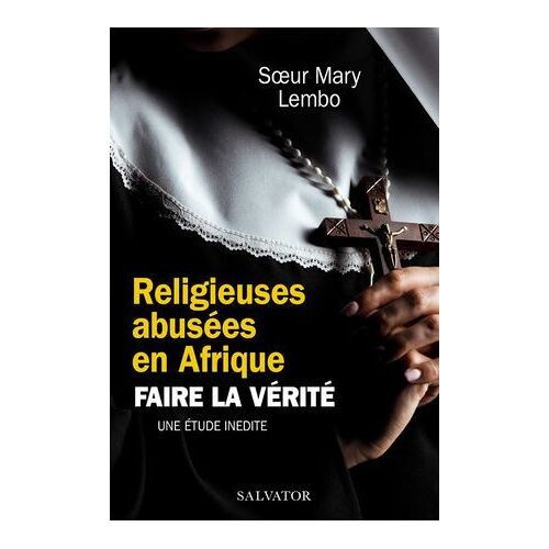 Religieuses Abusées En Afrique : Faire La Vérité