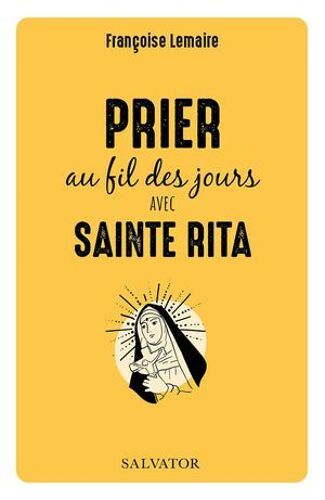 Prier Au Fil Des Jours Avec Sainte Rita