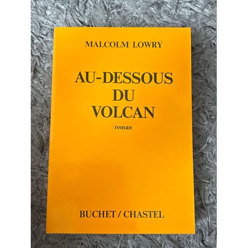 Au Dessous Du Volcan Malcom Lowry