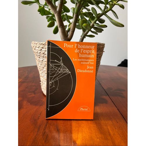 Pour L'Honneur De L'Esprit Humain Jean Dieudonné