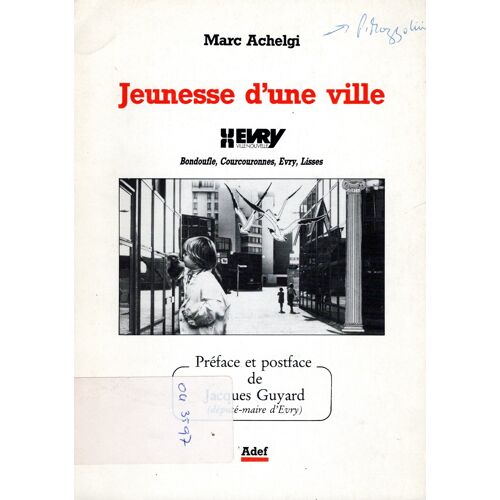 Jeunesse D'Une Ville. Bondoufle, Courcouronnes, Evry, Lisses