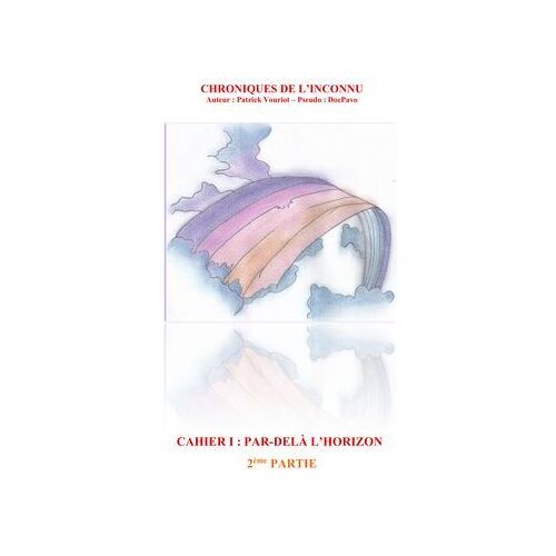Chroniques De L'inconnu - Cahier I : Par-Delà L'horizon - 2ème Partie