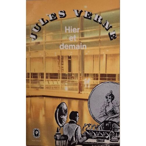 Jules Verne - Hier Et Demain