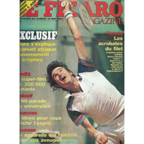 Le Figaro Magazine 30/05/1981 Jimmy Connors, Bob Dylan, Jacques Tati, Francesco Rosi, Andrea Ferréol, Martha Zoffoli, Charles Vanel, Gandhi De Richard Attenborough, Yvonne &amp; Roger Bashet
