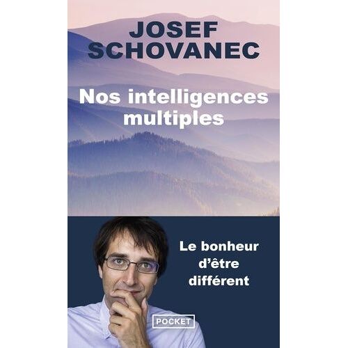 Nos Intelligences Multiples - Le Bonheur D'être Différent