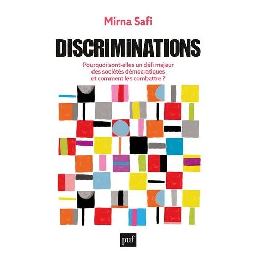 Discriminations - Pourquoi Sont-Elles Un Défi Majeur Des Sociétés Démocratiques Et Comment Les Combattre ?