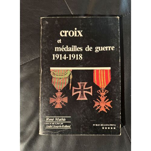 Livre Croix Et Médailles De Guerre 1914 1918