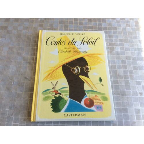 Contes Enfant Jeunesse ( 1967 ) - Illustrations En Couleur D'elisabeth Ivannovsky - Contes Du Soleil Par Marcelle Vérité - Éditions Casterman