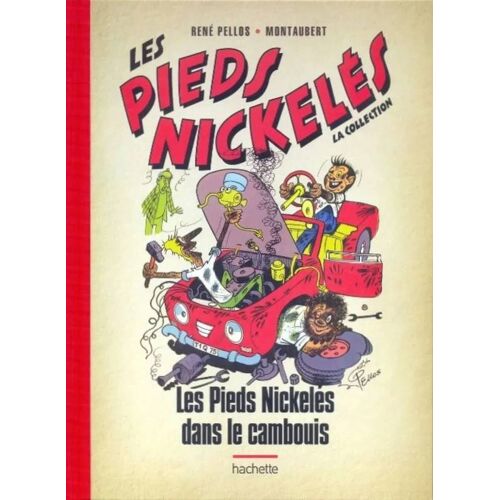 Les Pieds Nickeles Dans Le Cambouis - Tome 27 _ La Collection (Hachette)