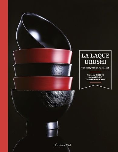 La Laque Urushi - Techniques Japonaises