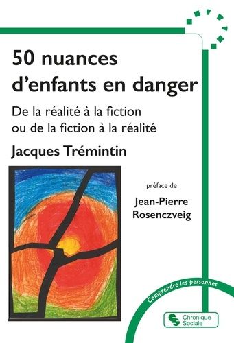 50 Nuances D'enfants En Danger - De La Réalité À La Fiction Ou De La Fiction À La Réalité ?