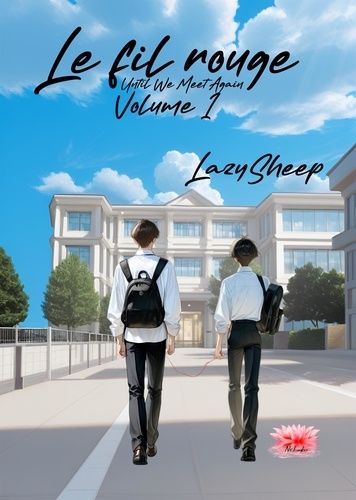 Le Fil Rouge - Until We Meet Again - Tome 1